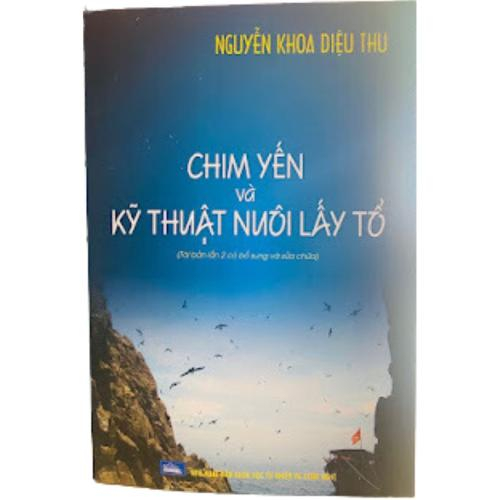 Chim Yến Và Kỹ Thuật Nuôi Lấy Tổ